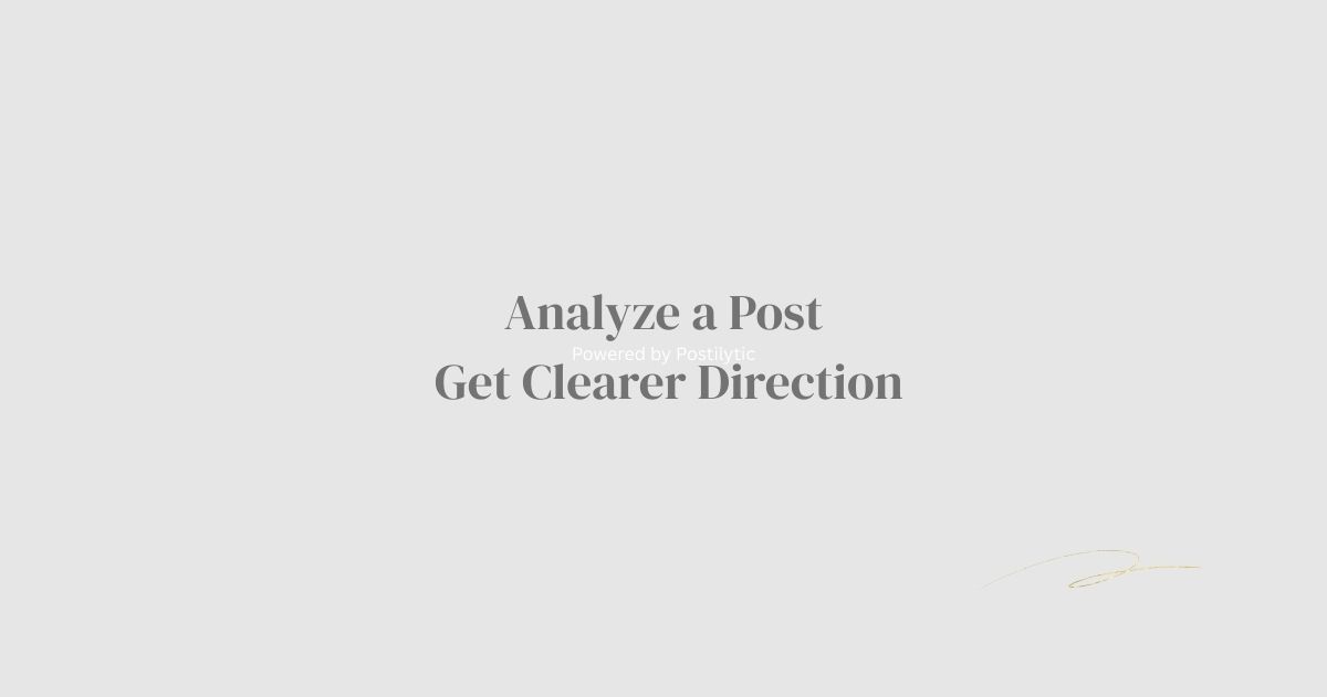 Analyze a Post Get Clearer Direction