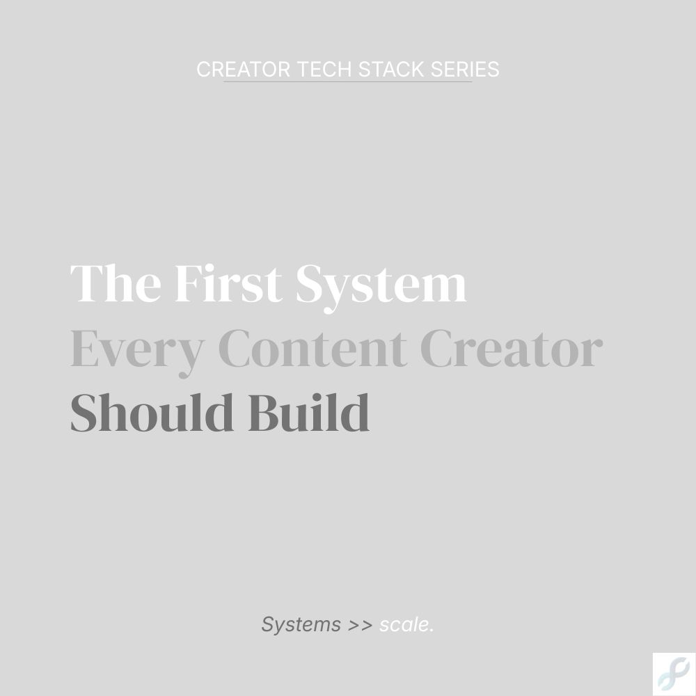 The First Content System Every Content Creator Should Build