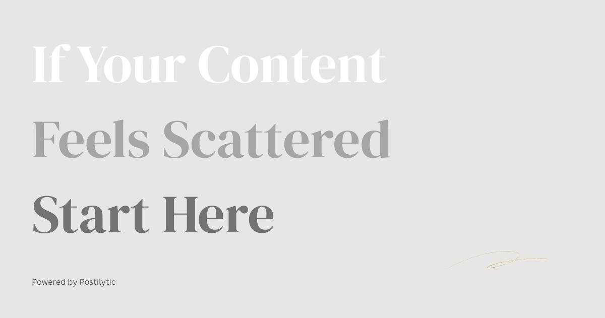 If your content feels scattered Start Here!