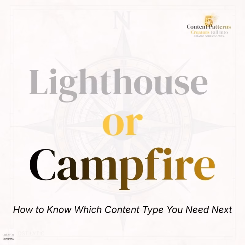 Lighthouse or Campfire How to Know Which Content Type You Need Next